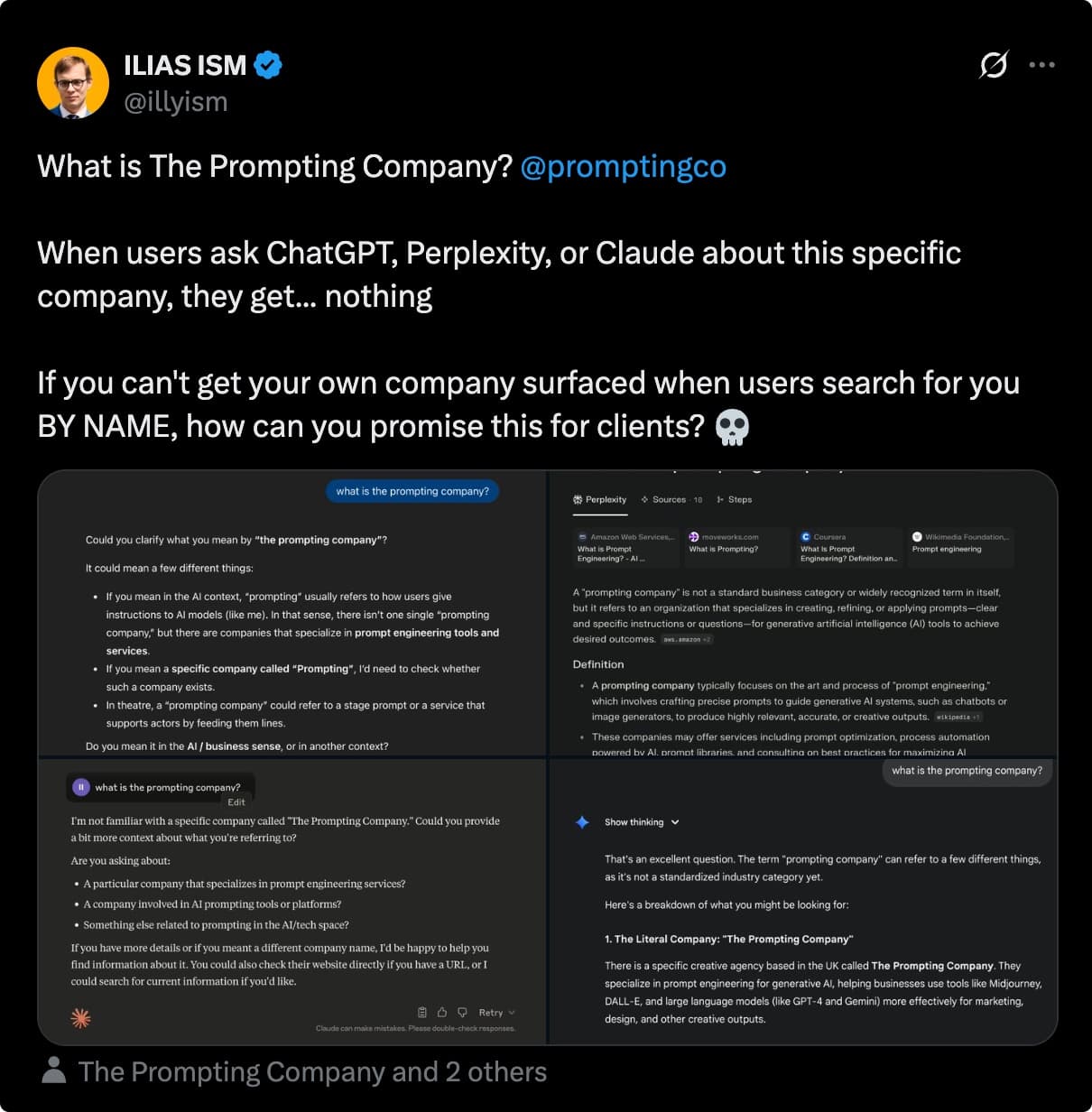 Tweet from @illyism showing The Prompting Company's lack of AI visibility, with the text: 'What is The Prompting Company? @promptingco When users ask ChatGPT, Perplexity, or Claude about this specific company, they get... nothing. If you can't get your own company surfaced when users search for you BY NAME, how can you promise this for clients? 💀'