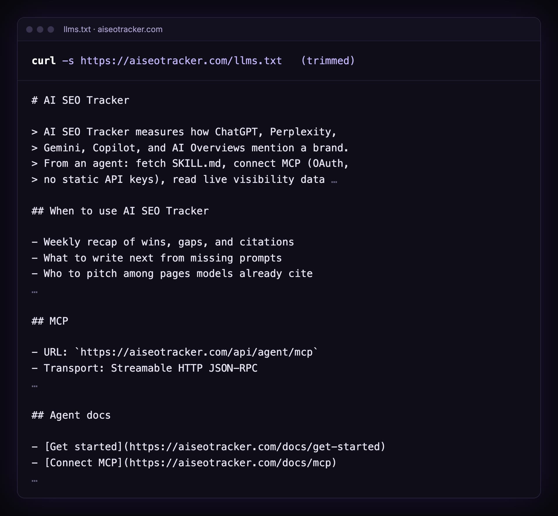 The llms.txt of aiseotracker.com, trimmed: a title AI SEO Tracker, a blockquote summary of what the product measures and how an agent connects, a section on when to use it, an MCP section with the server URL and transport, and an agent docs section with links